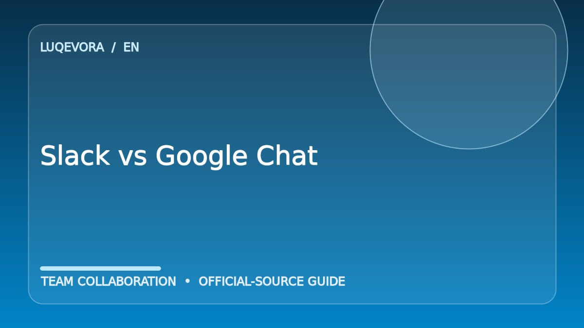 Slack vs Google Chat: Pricing, History, Files, and Integrations